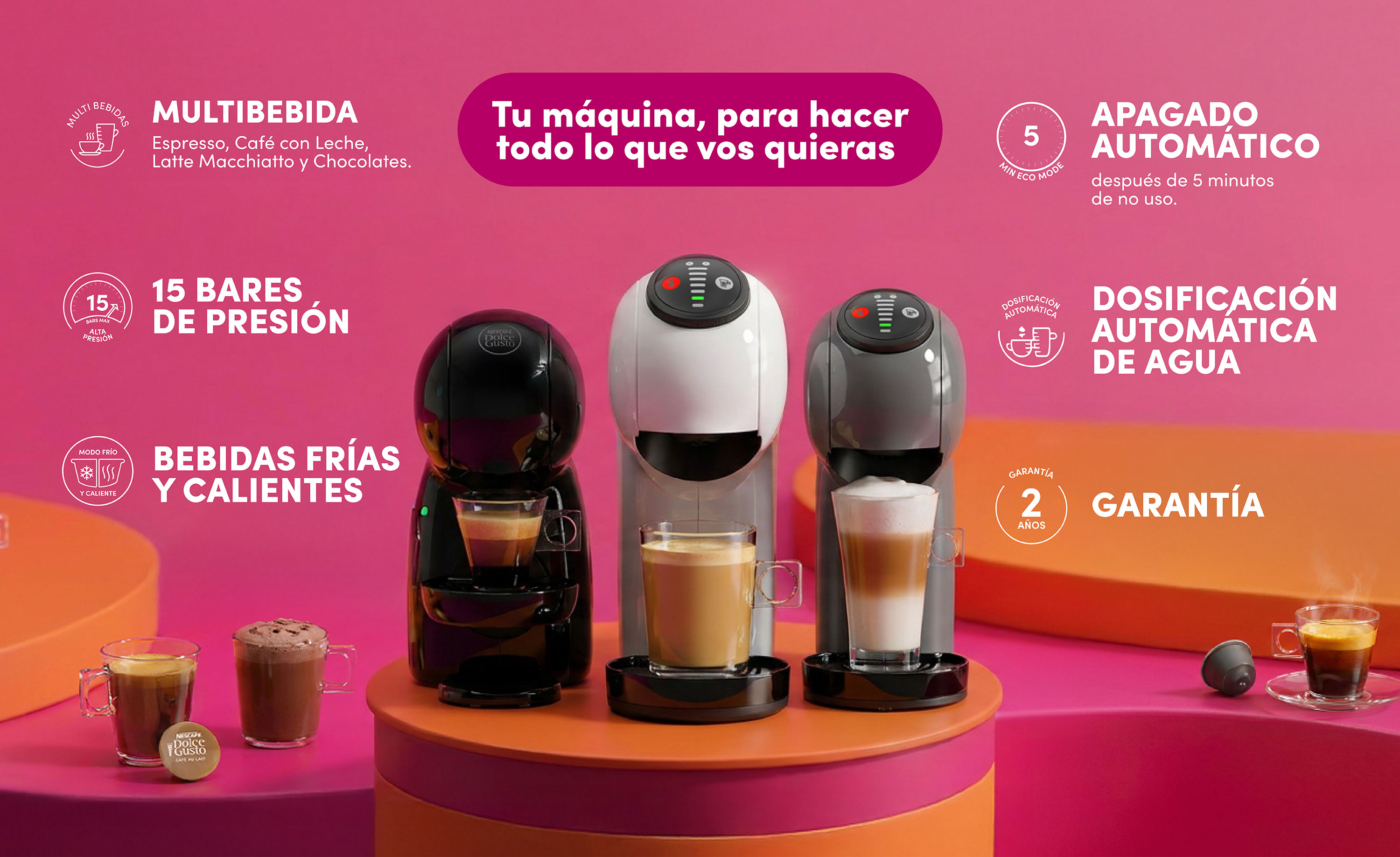 Tu m&aacute;quina, para hacer todo lo que vos quieras. Multibebida: Espresso, Caf&eacute; con Leche, Latte Macchiatto y Chocolates. 15 bares de presi&oacute;n. Bebidas fr&iacute;as y calientes. Apagado autom&aacute;tico despu&eacute;s de 5 minutos de no uso. Dosificaci&oacute;n autom&aacute;tica de agua. Garant&iacute;a de 2 a&ntilde;os.